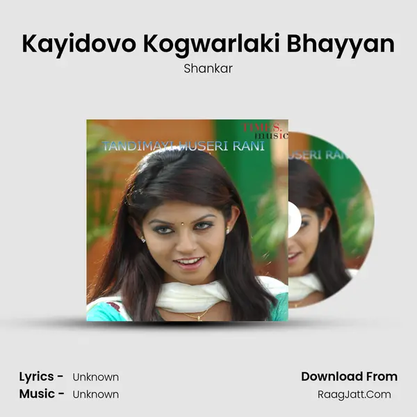 Kayidovo Kogwarlaki Bhayyan Song mp3 | Shankar