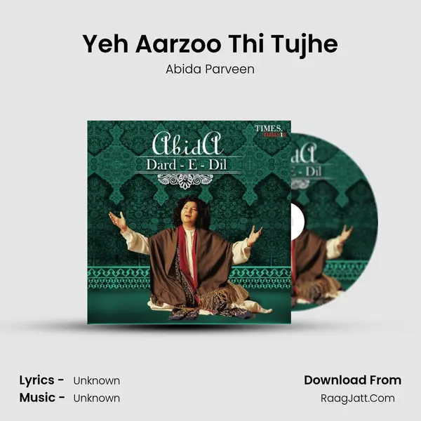 Yeh Aarzoo Thi Tujhe Song mp3 | Abida Parveen