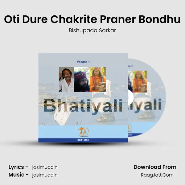 Oti Dure Chakrite Praner Bondhu Song mp3 | Bishupada Sarkar