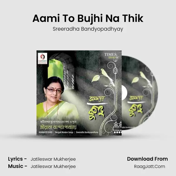 Aami To Bujhi Na Thik mp3 song