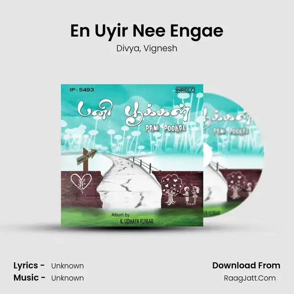 En Uyir Nee Engae Song mp3 | Divya