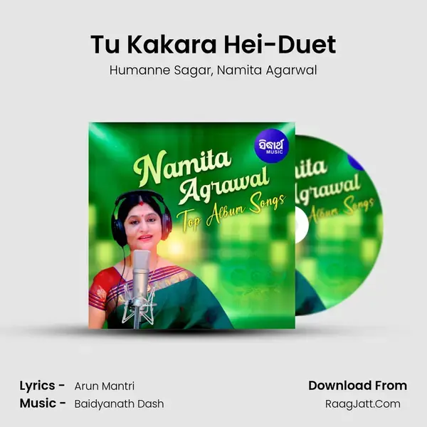 Tu Kakara Hei-Duet Song mp3 | Humanne Sagar