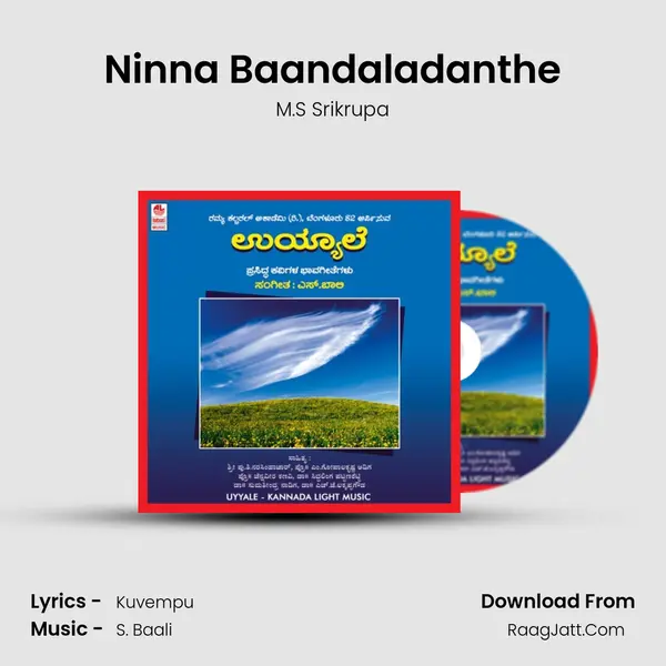 Ninna Baandaladanthe Song mp3 | M.S Srikrupa