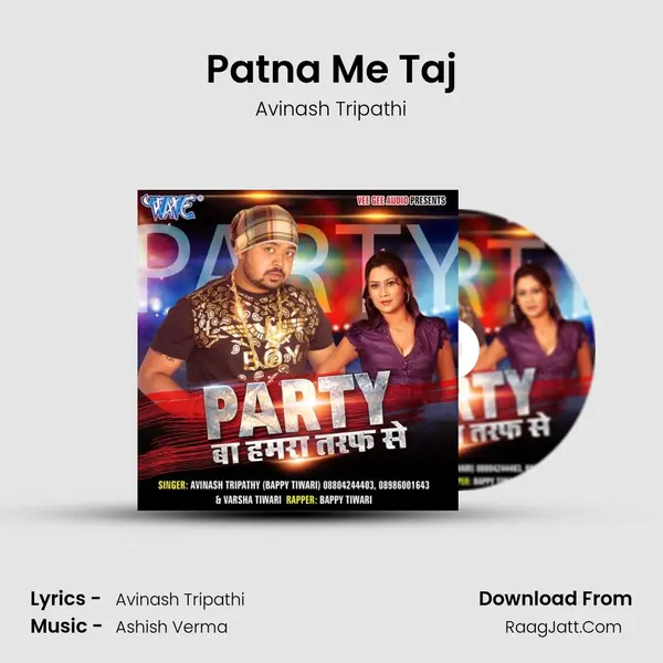 Patna Me Taj Song mp3 | Avinash Tripathi