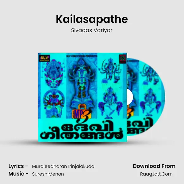 Kailasapathe Song mp3 | Sivadas Variyar