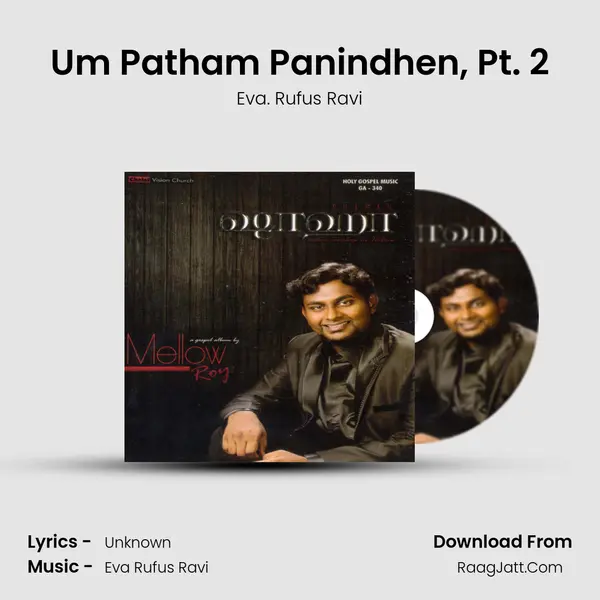 Um Patham Panindhen, Pt. 2 Song mp3 | Eva. Rufus Ravi