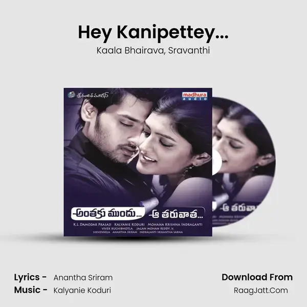 Hey Kanipettey... Song mp3 | Kaala Bhairava