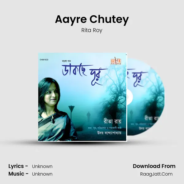 Aayre Chutey Song mp3 | Rita Roy