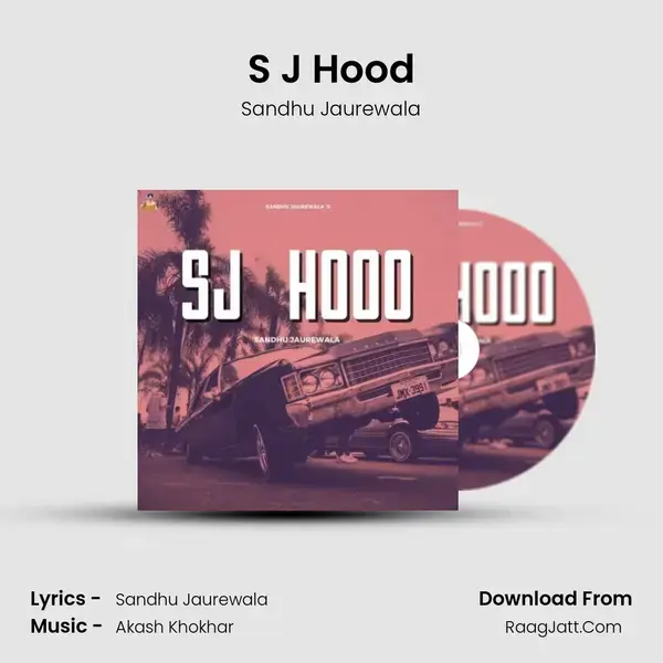 S J Hood - Sandhu Jaurewala