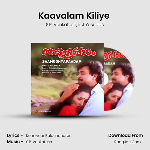 Kaavalam Kiliye (Version, 1) Song mp3 | S.P. Venkatesh