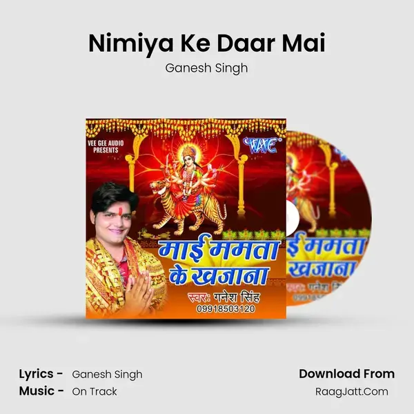 Nimiya Ke Daar Mai Song mp3 | Ganesh Singh