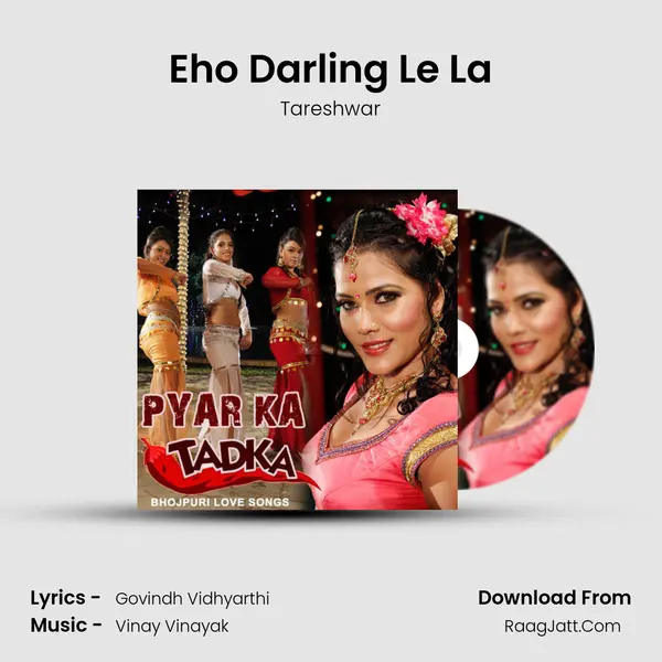 Eho Darling Le La Song mp3 | Tareshwar