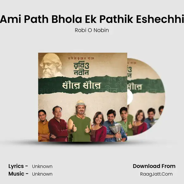 Ami Path Bhola Ek Pathik Eshechhi Song mp3 | Robi O Nobin