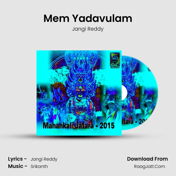 Mem Yadavulam Song mp3 | Jangi Reddy