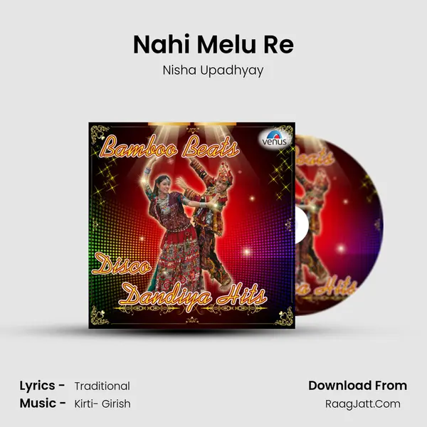 Nahi Melu Re Song mp3 | Nisha Upadhyay