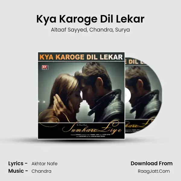 Kya Karoge Dil Lekar Song mp3 | Altaaf Sayyed