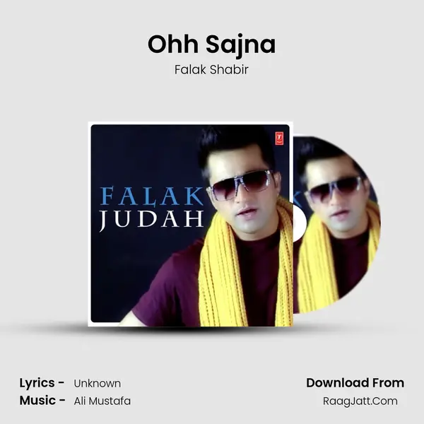 Ohh Sajna Song mp3 | Falak Shabir