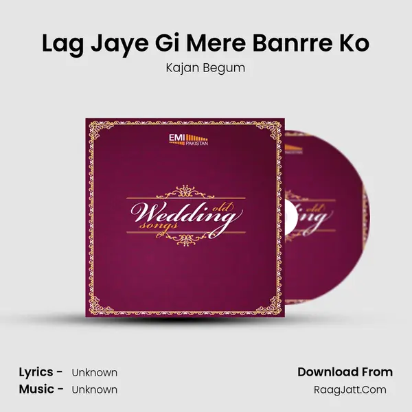 Lag Jaye Gi Mere Banrre Ko Song mp3 | Kajan Begum