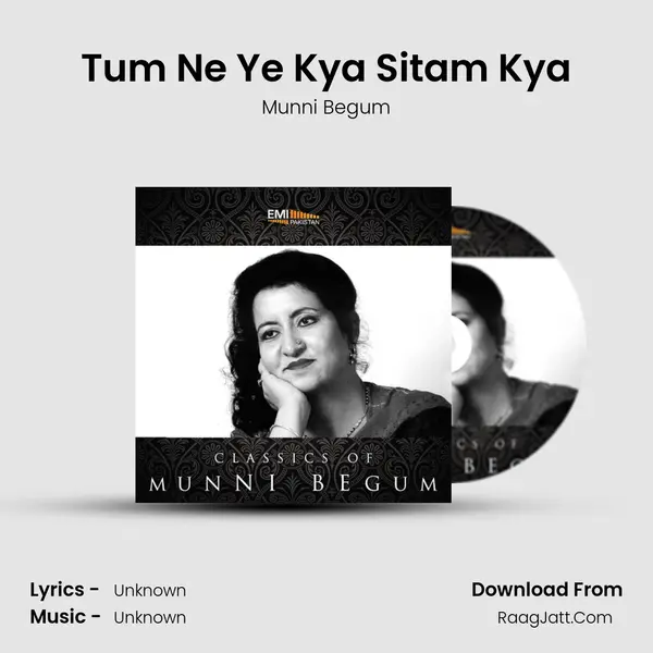 Tum Ne Ye Kya Sitam Kya Song mp3 | Munni Begum