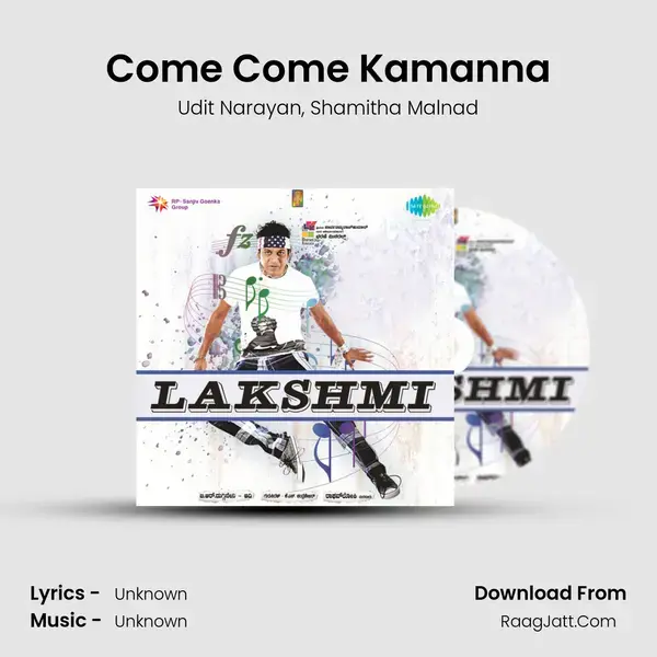 Come Come Kamanna Song mp3 | Udit Narayan