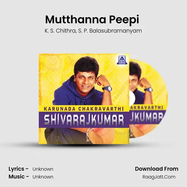 Mutthanna Peepi (From â€œMutthannaâ€) Song mp3 | K. S. Chithra