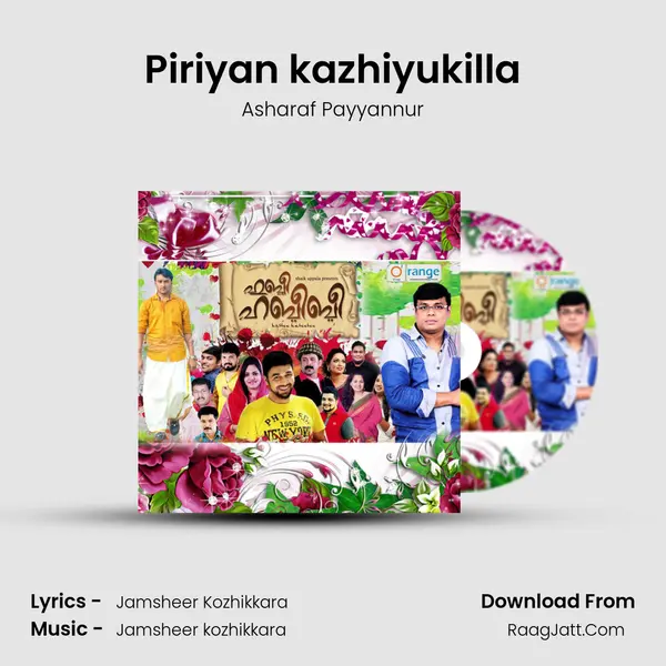 Piriyan kazhiyukilla Song mp3 | Asharaf Payyannur