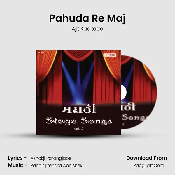 Pahuda Re Maj Song mp3 | Ajit Kadkade