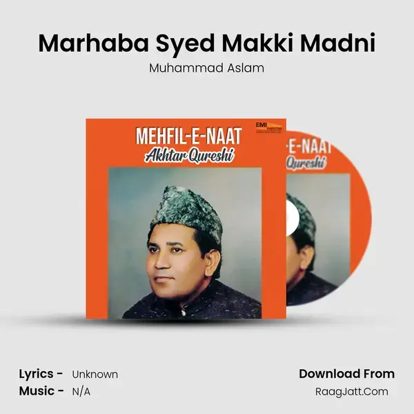 Marhaba Syed Makki Madni Song mp3 | Muhammad Aslam