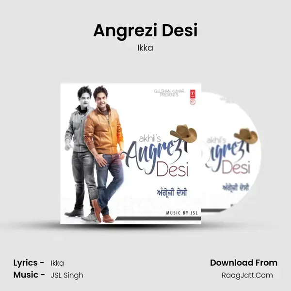 Angrezi Desi Song mp3 | Ikka