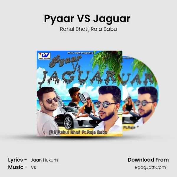 Pyaar VS Jaguar (feat. Raja Babu) mp3 song