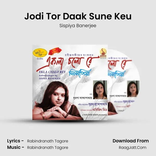 Jodi Tor Daak Sune Keu Song mp3 | Sispiya Banerjee