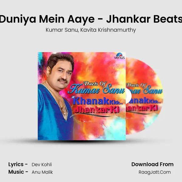 Duniya Mein Aaye - Jhankar Beats Song mp3 | Kumar Sanu