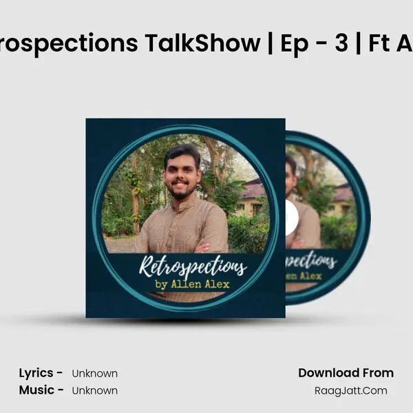 Retrospections TalkShow | Ep - 3 | Ft Afsal(His Pink Diary) Song mp3 | 