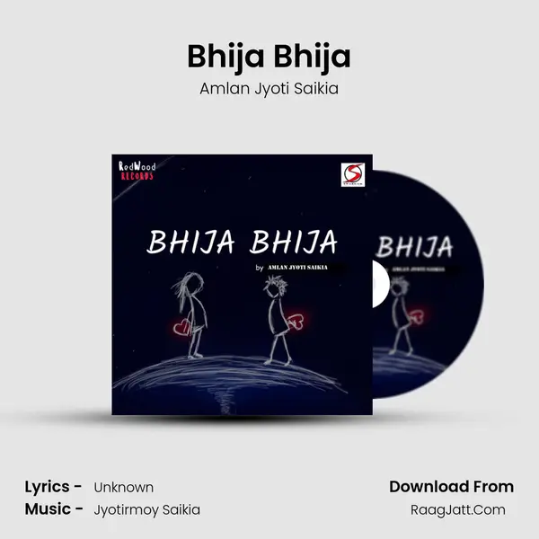 Bhija Bhija - Amlan Jyoti Saikia