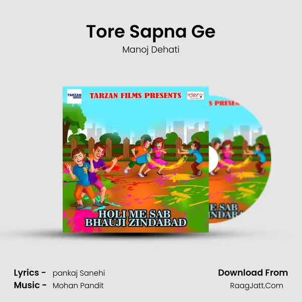 Tore Sapna Ge Song mp3 | Manoj Dehati