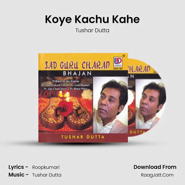 Koye Kachu Kahe mp3 song