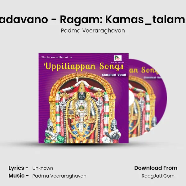 Ariyadavano - Ragam: Kamas_talam: Adi mp3 song