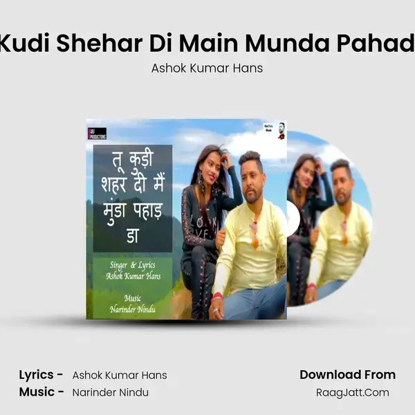 Tu Kudi Shehar Di Main Munda Pahad Da Song mp3 | Ashok Kumar Hans