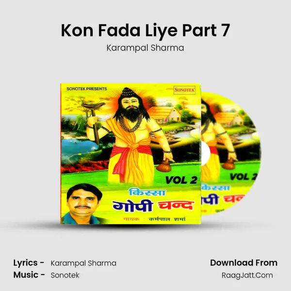 Kon Fada Liye Part 7 Song mp3 | Karampal Sharma