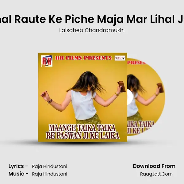 Chal Raute Ke Piche Maja Mar Lihal Jao Song mp3 | Lalsaheb Chandramukhi