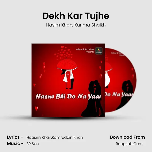 Dekh Kar Tujhe Song mp3 | Hasim Khan