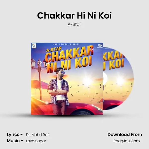 Chakkar Hi Ni Koi Song mp3 | A-Star