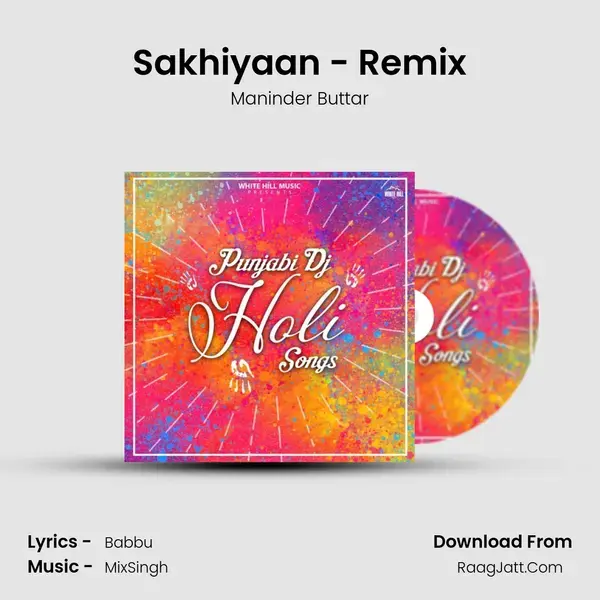 Sakhiyaan - Remix mp3 song