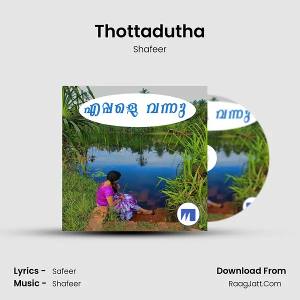 Thottadutha Song mp3 | Shafeer