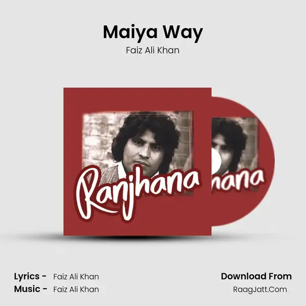 Maiya Way mp3 song