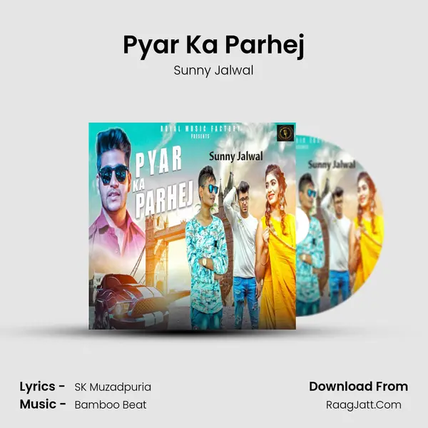 Pyar Ka Parhej Song mp3 | Sunny Jalwal