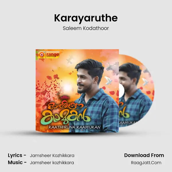 Karayaruthe Song mp3 | Saleem Kodathoor