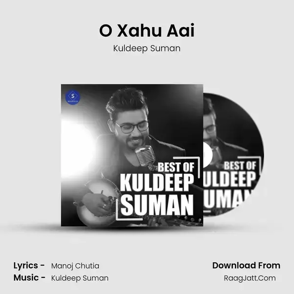 O Xahu Aai mp3 song