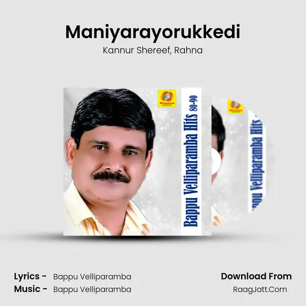 Maniyarayorukkedi Song mp3 | Kannur Shereef