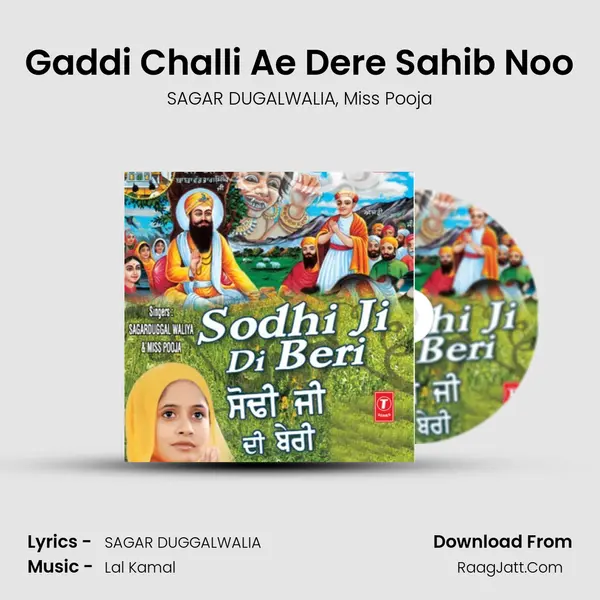 Gaddi Challi Ae Dere Sahib Noo Song mp3 | SAGAR DUGALWALIA